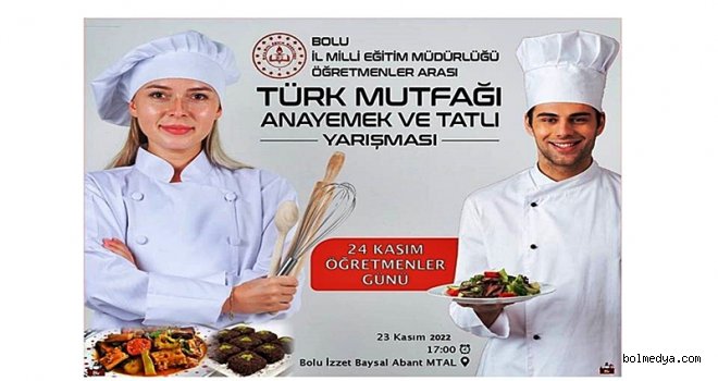 24 Kasım Öğretmenler Günü Türk Mutfağı Yarışması Yapılacak